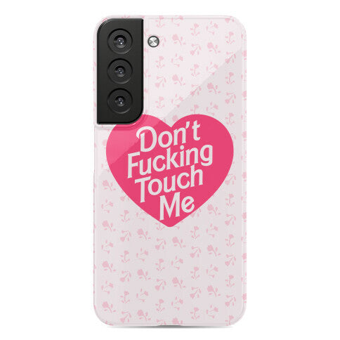 Don't Fucking Touch Me Phone Case